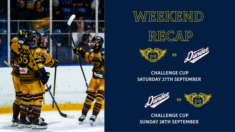 Weekend Preview and Recap 8 - Fife Flyers - Fife Flyers
