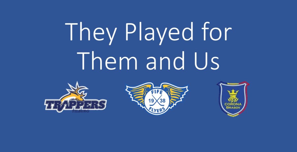 Flyers to also play for Tilburg or CSM Corona Brasov Fife Flyers